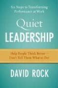  「Quiet Leadership: Six Steps to Transforming Performance at Work」: 静かな指導力、そしてその驚異的な変革！