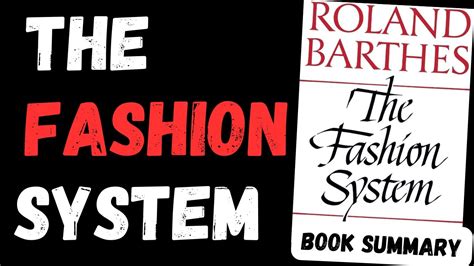  The Fashion System : そして、ファッションの体系構造が解き明かされる